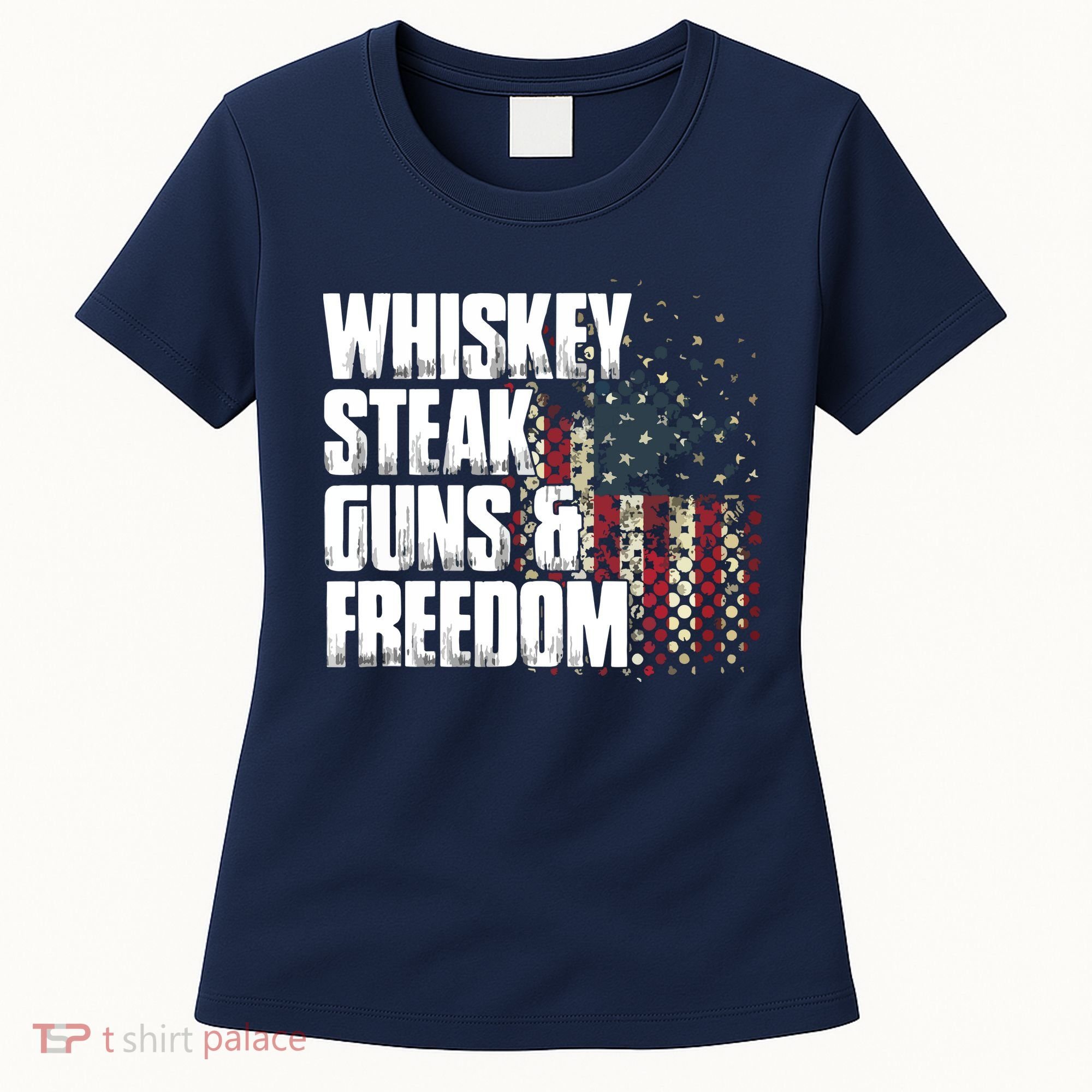 Whiskey Steak Guns Freedom Patriotic Flag Gift Women's T-Shirt