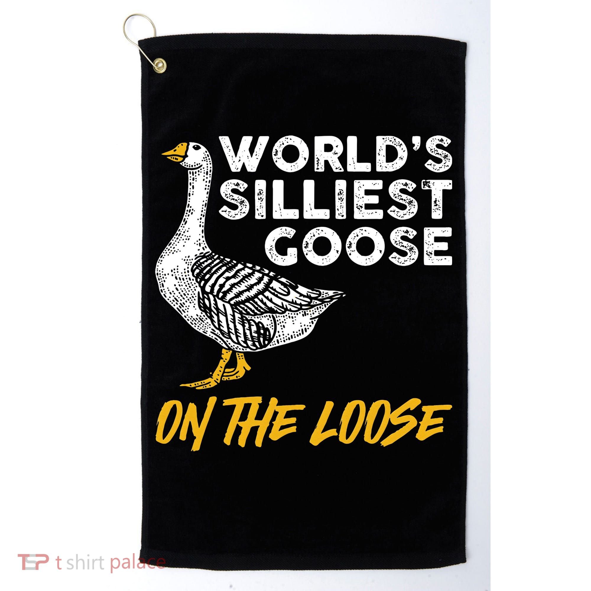 World's Silliest Goose On The Loose Funny Golf Towel