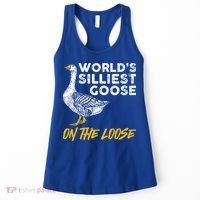World's Silliest Goose On The Loose Funny Women's Tank Top thumb 0