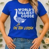 World's Silliest Goose On The Loose Funny Women's T-Shirt thumb 2