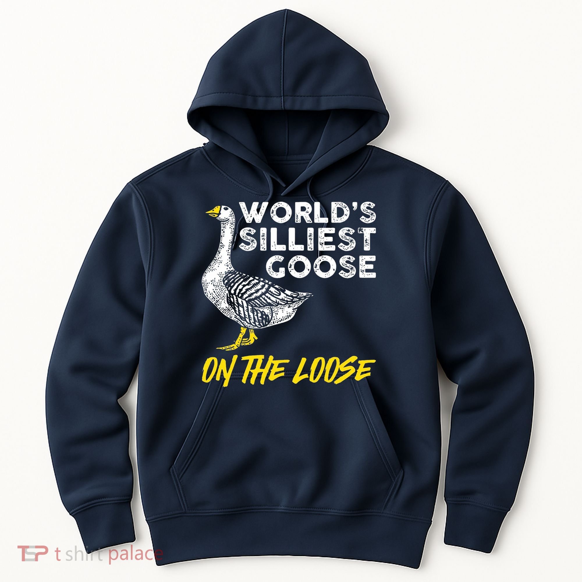 Worlds Silliest Goose On The Loose Funny Hoodie