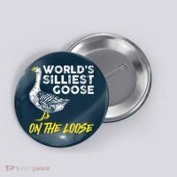 Worlds Silliest Goose On The Loose Funny Button thumb 0