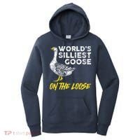 Worlds Silliest Goose On The Loose Funny Women's Hoodie thumb 0