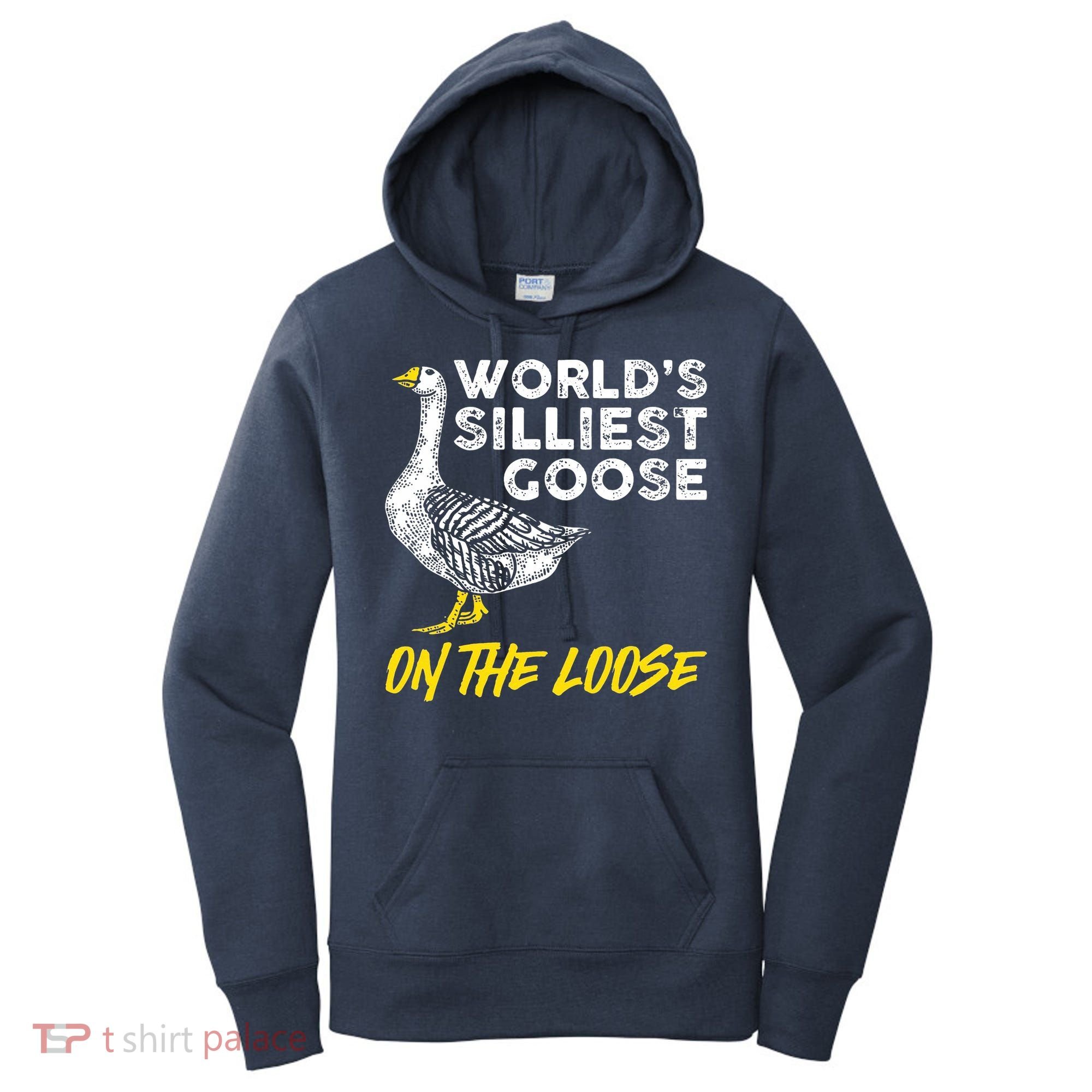 Worlds Silliest Goose On The Loose Funny Women's Hoodie