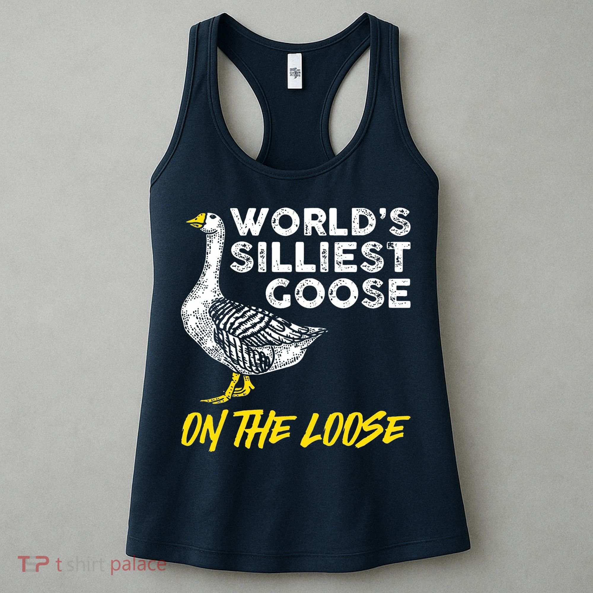 Worlds Silliest Goose On The Loose Funny Women's Tank Top