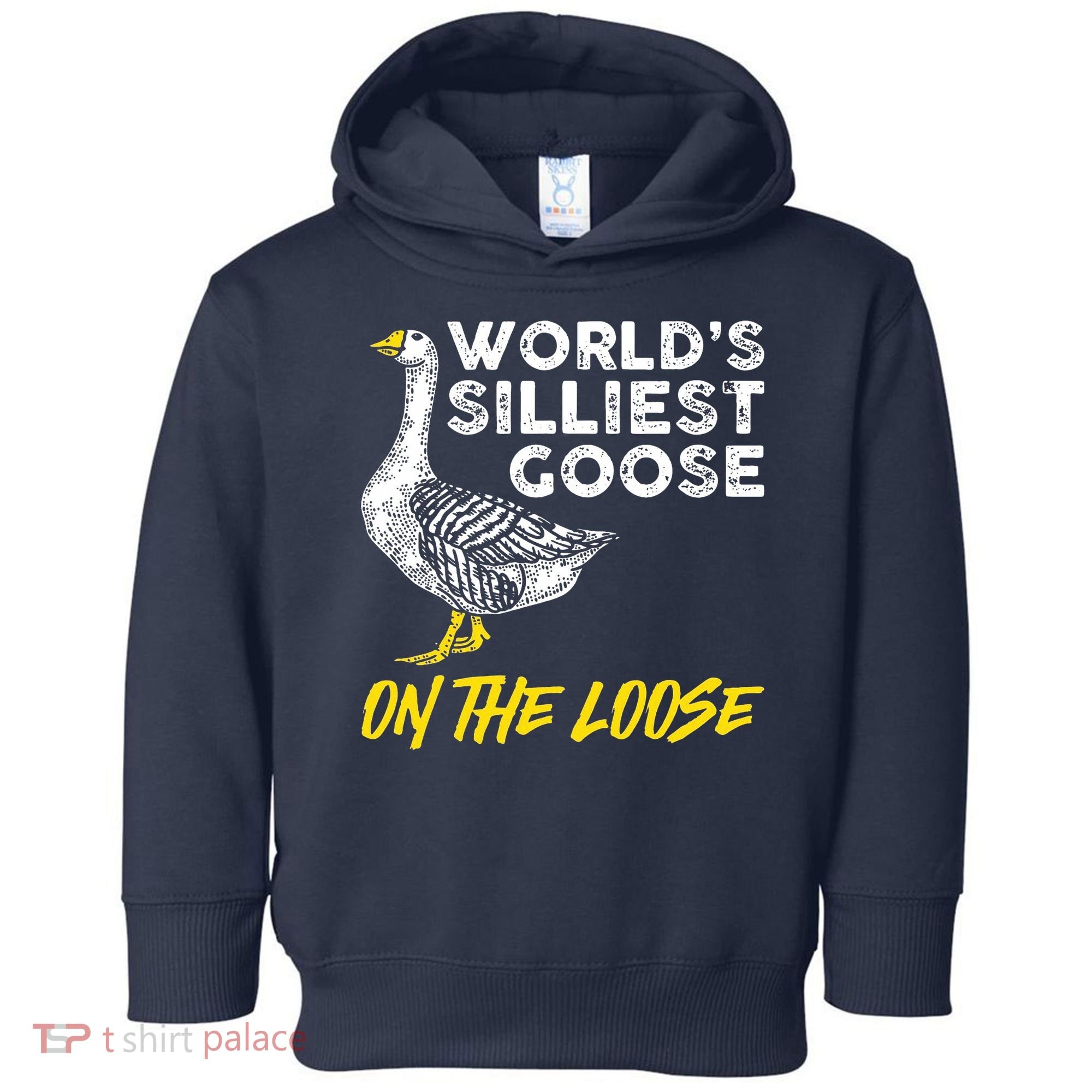 Worlds Silliest Goose On The Loose Funny Toddler Hoodie