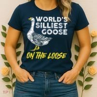 Worlds Silliest Goose On The Loose Funny Women's T-Shirt thumb 2
