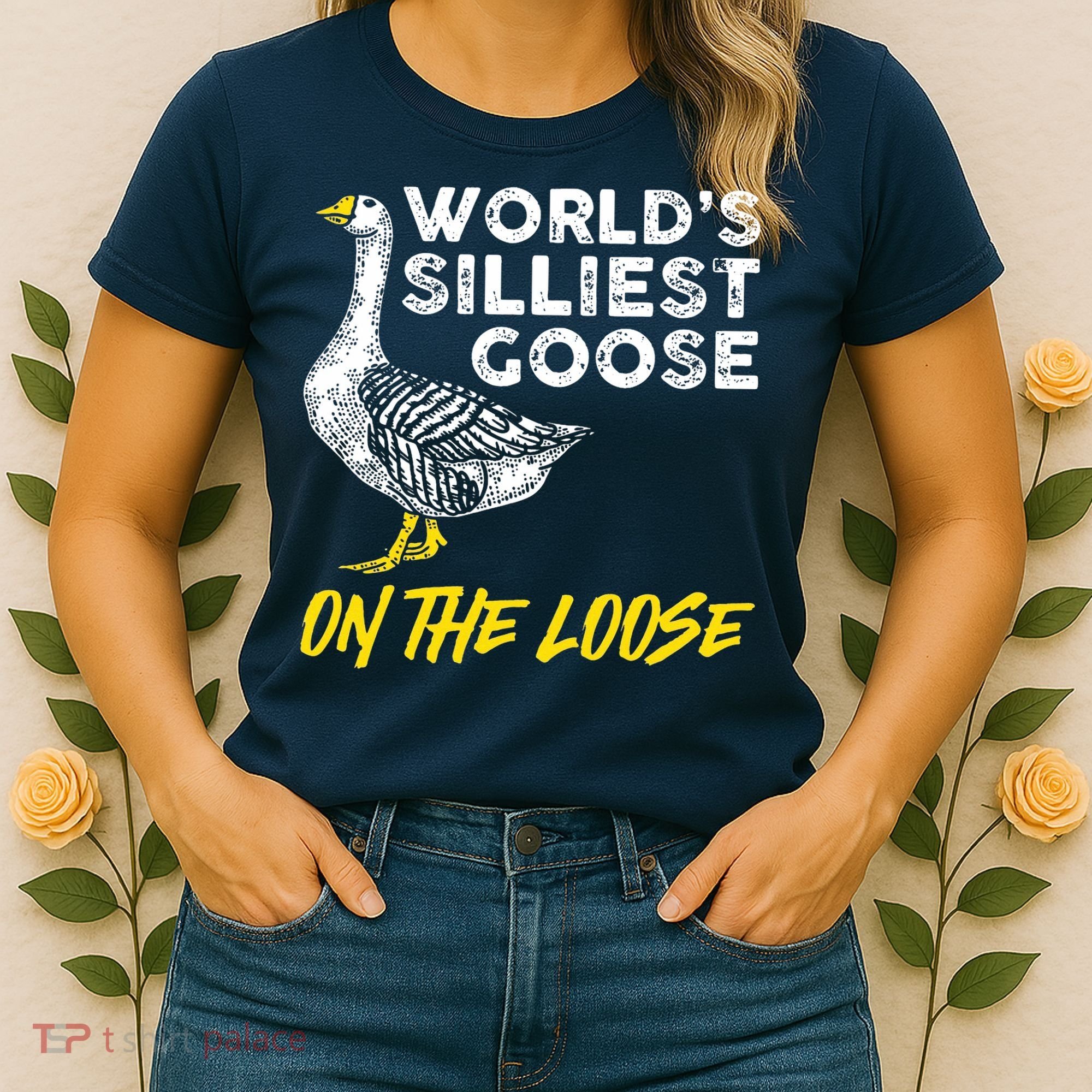 Worlds Silliest Goose On The Loose Funny Women's T-Shirt