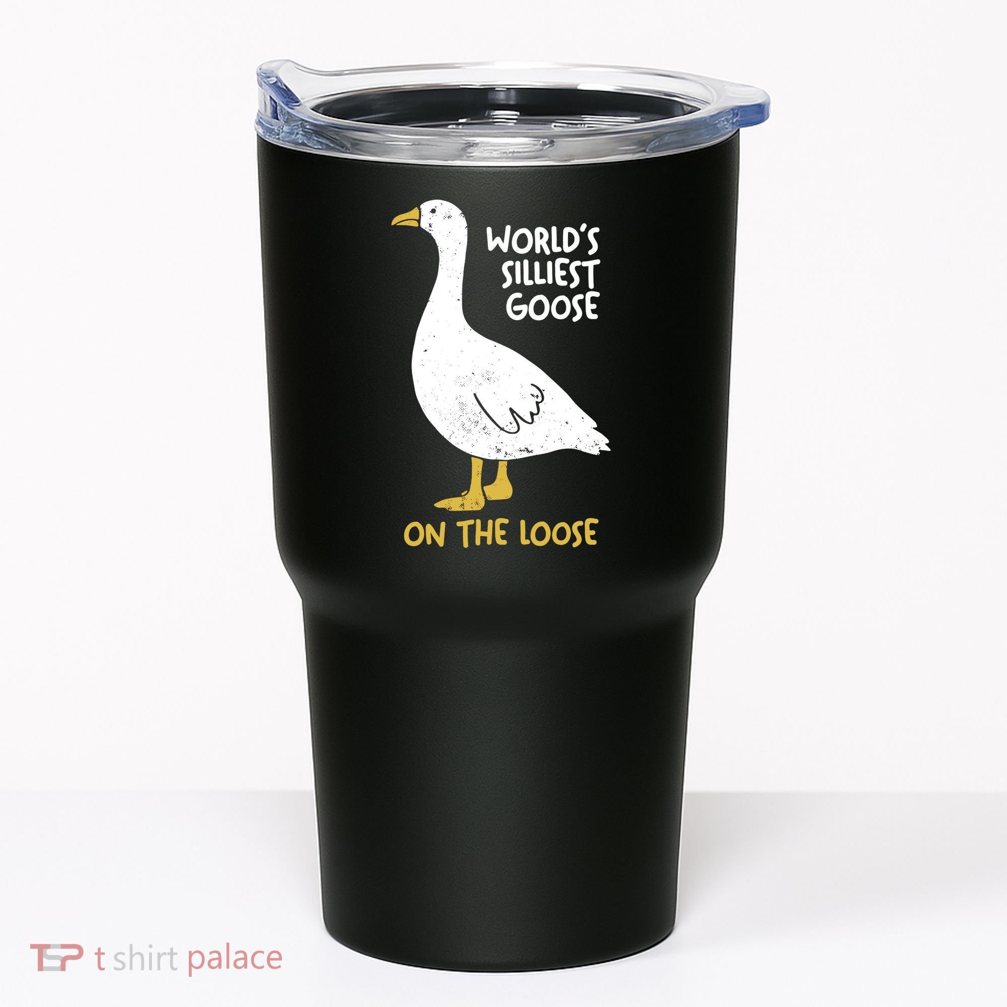 Worlds Silliest Goose On The Loose Tumbler