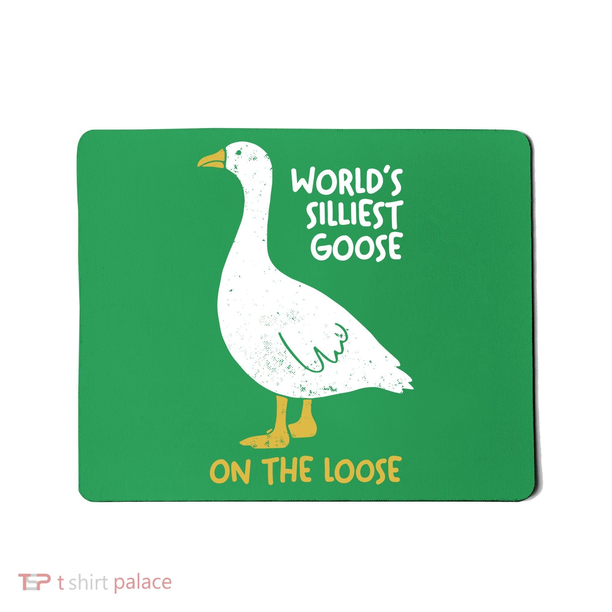 Worlds Silliest Goose On The Loose Mousepad