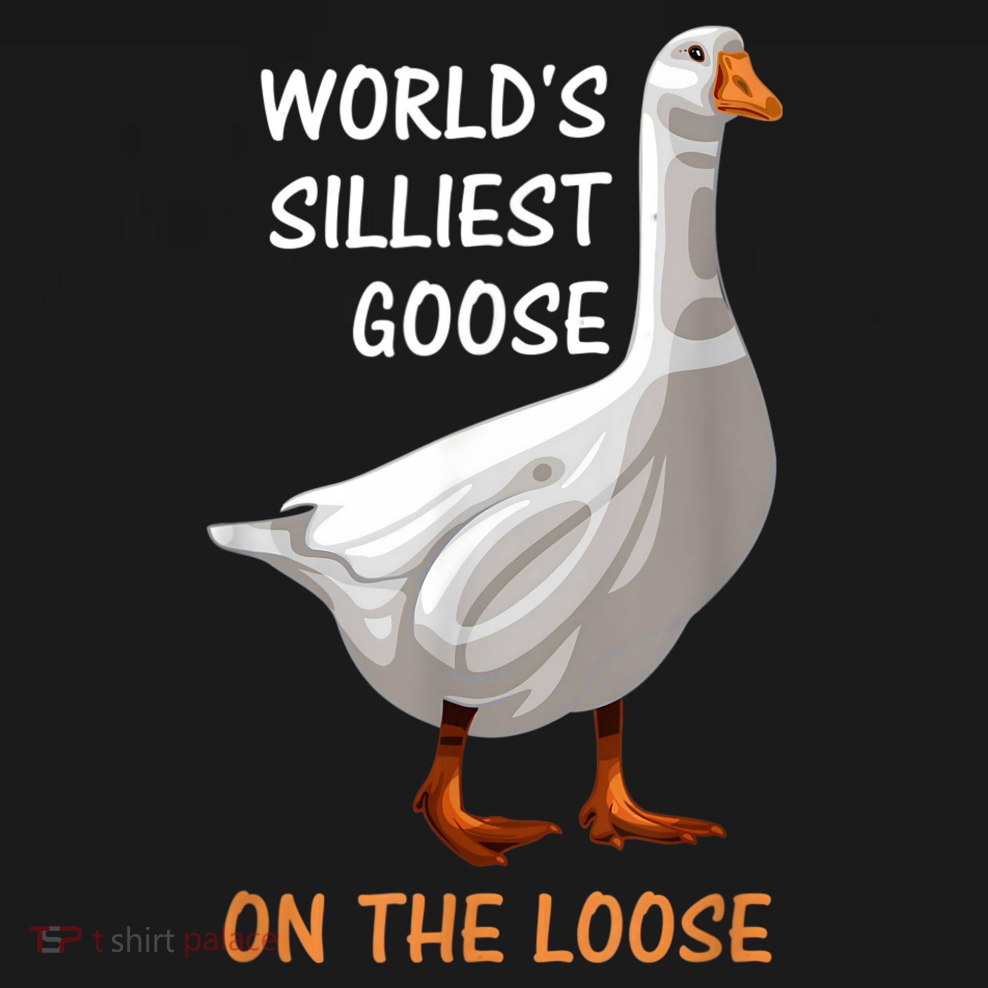 World's Silliest Goose On The Loose Funny Silly T-Shirt
