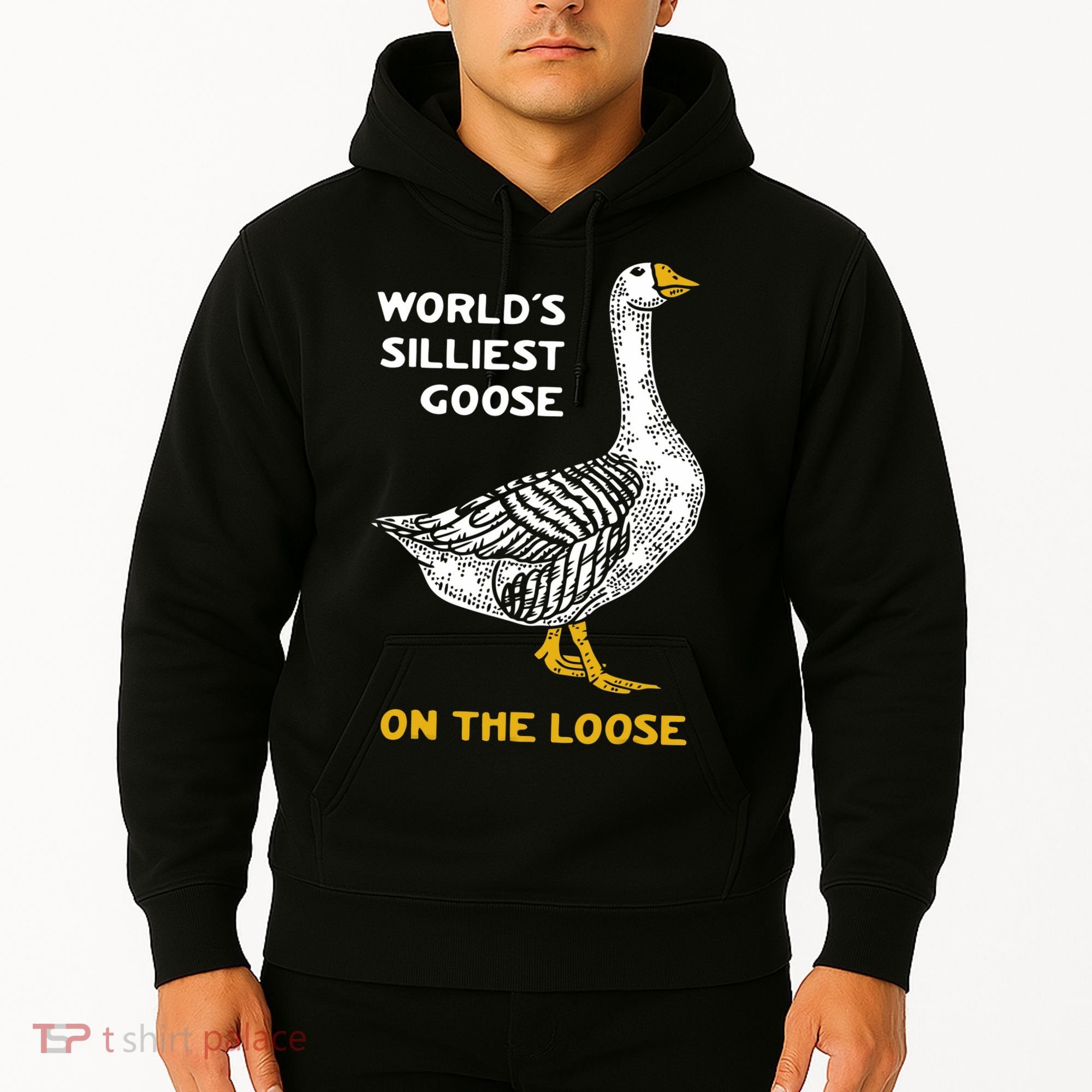 Worlds Silliest Goose On The Loose Hoodie