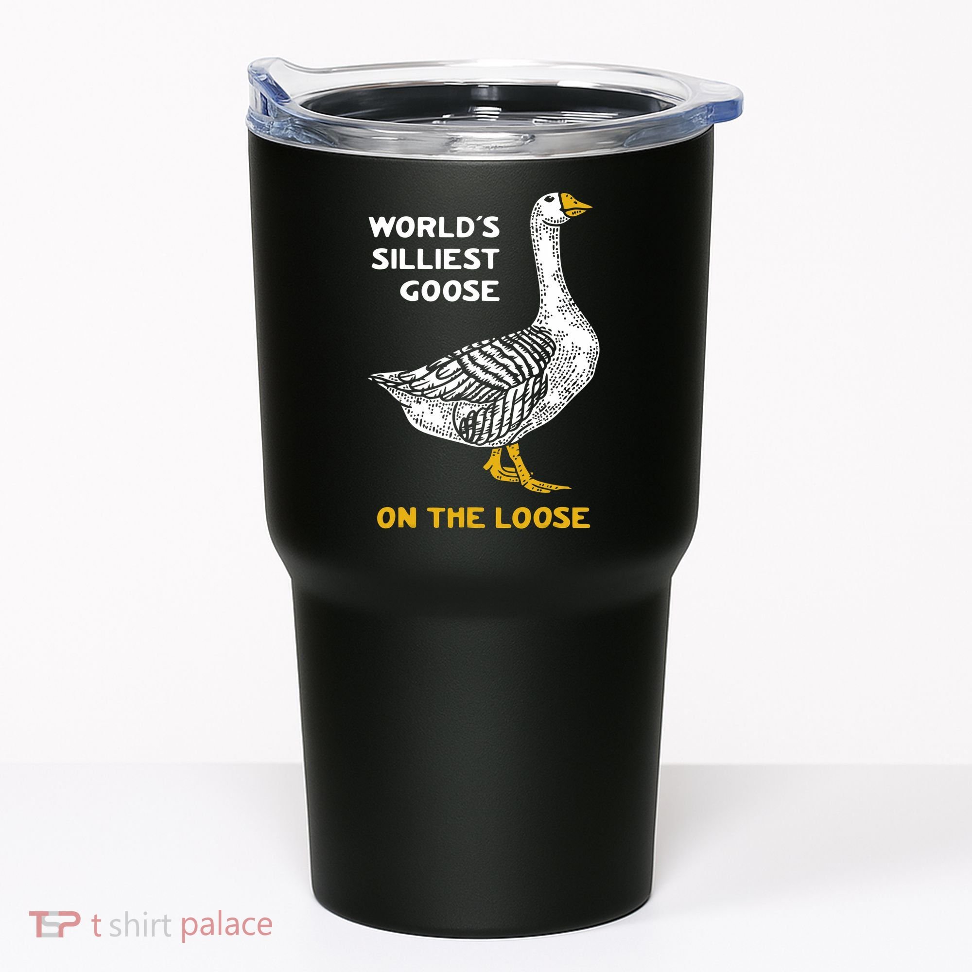 Worlds Silliest Goose On The Loose Tumbler