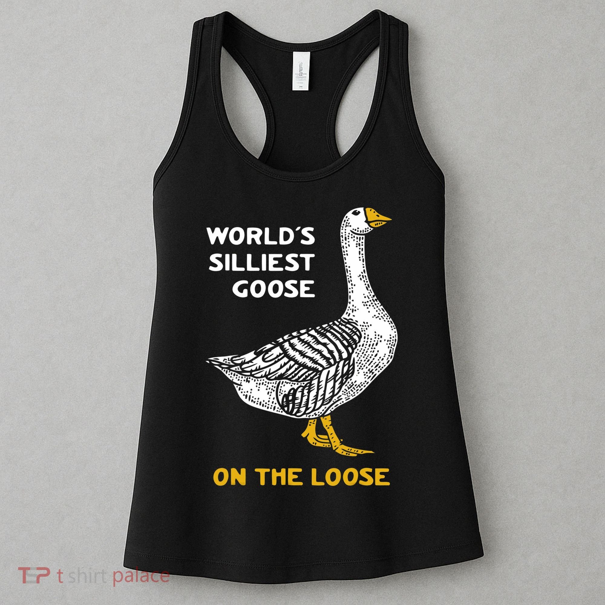 Worlds Silliest Goose On The Loose Women's Tank Top