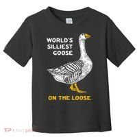 Worlds Silliest Goose On The Loose Toddler T-Shirt thumb 0