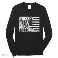 Whiskey Steak Guns And Freedom Pro America Long Sleeve Shirt thumb 0