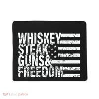 Whiskey Steak Guns And Freedom Pro America Mousepad thumb 0