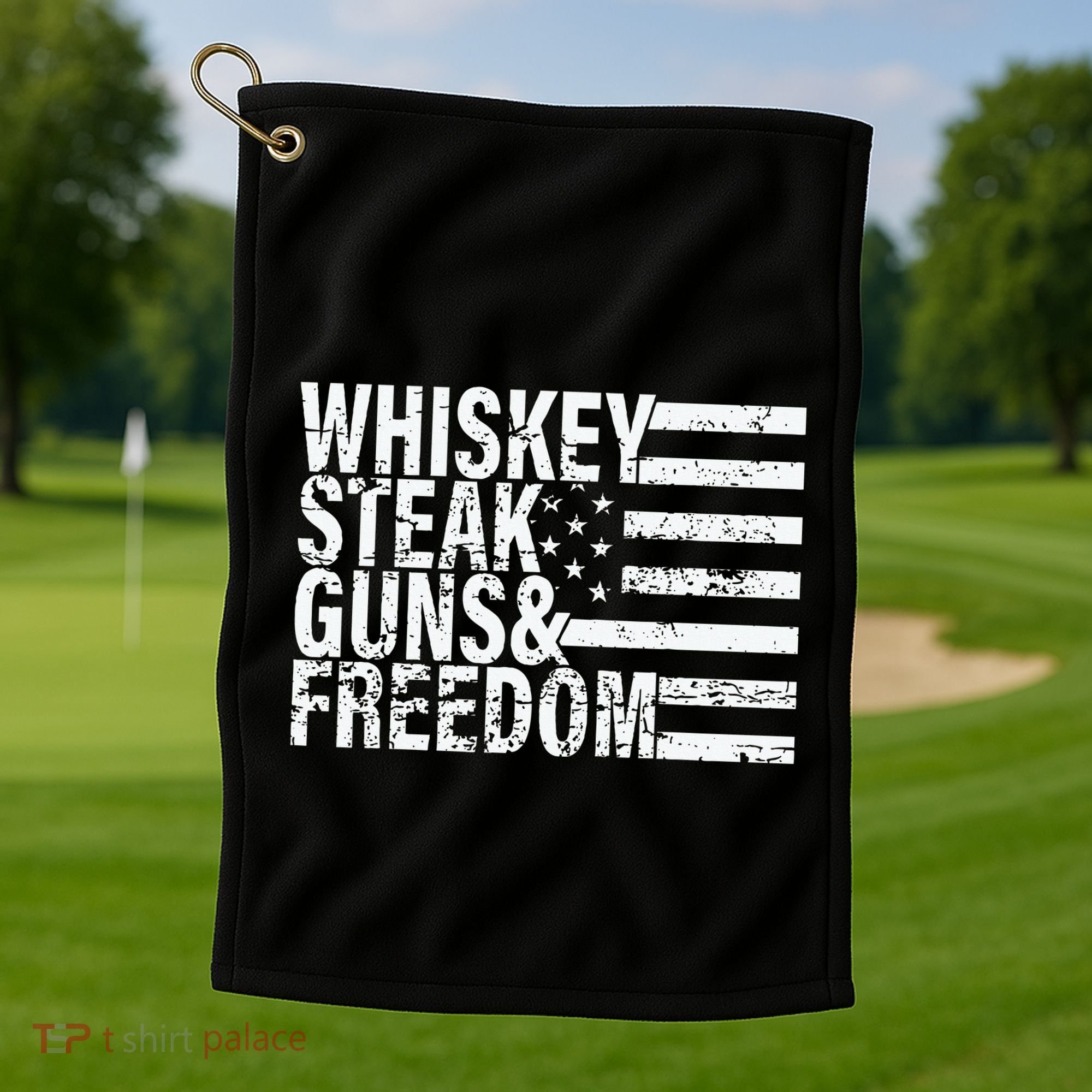 Whiskey Steak Guns And Freedom Pro America Golf Towel