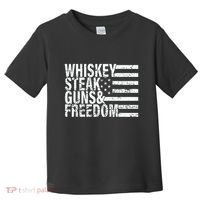 Whiskey Steak Guns And Freedom Pro America Toddler T-Shirt thumb 0