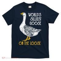 World's Silliest Goose On The Loose Funny T-Shirt thumb 0