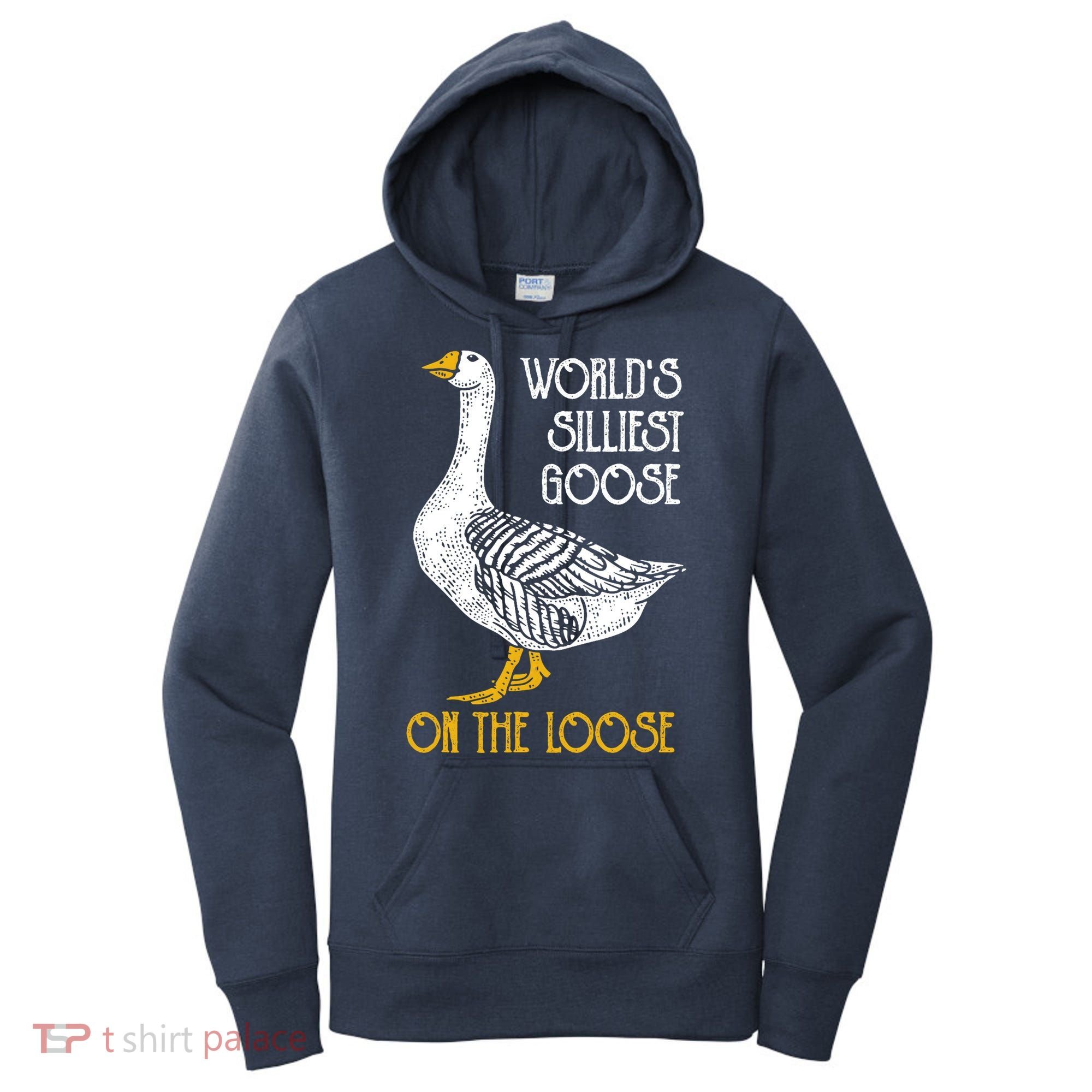 World's Silliest Goose On The Loose Funny Women's Hoodie