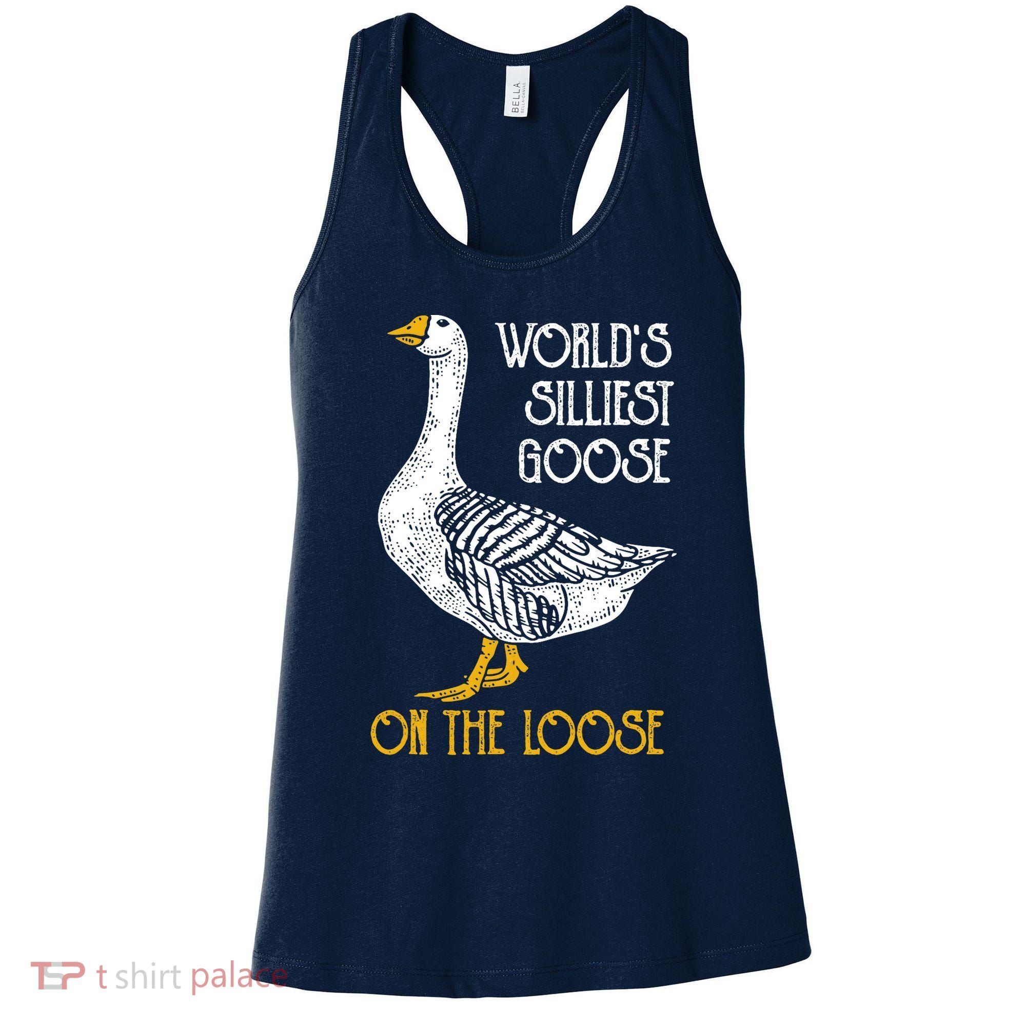 World's Silliest Goose On The Loose Funny Women's Tank Top