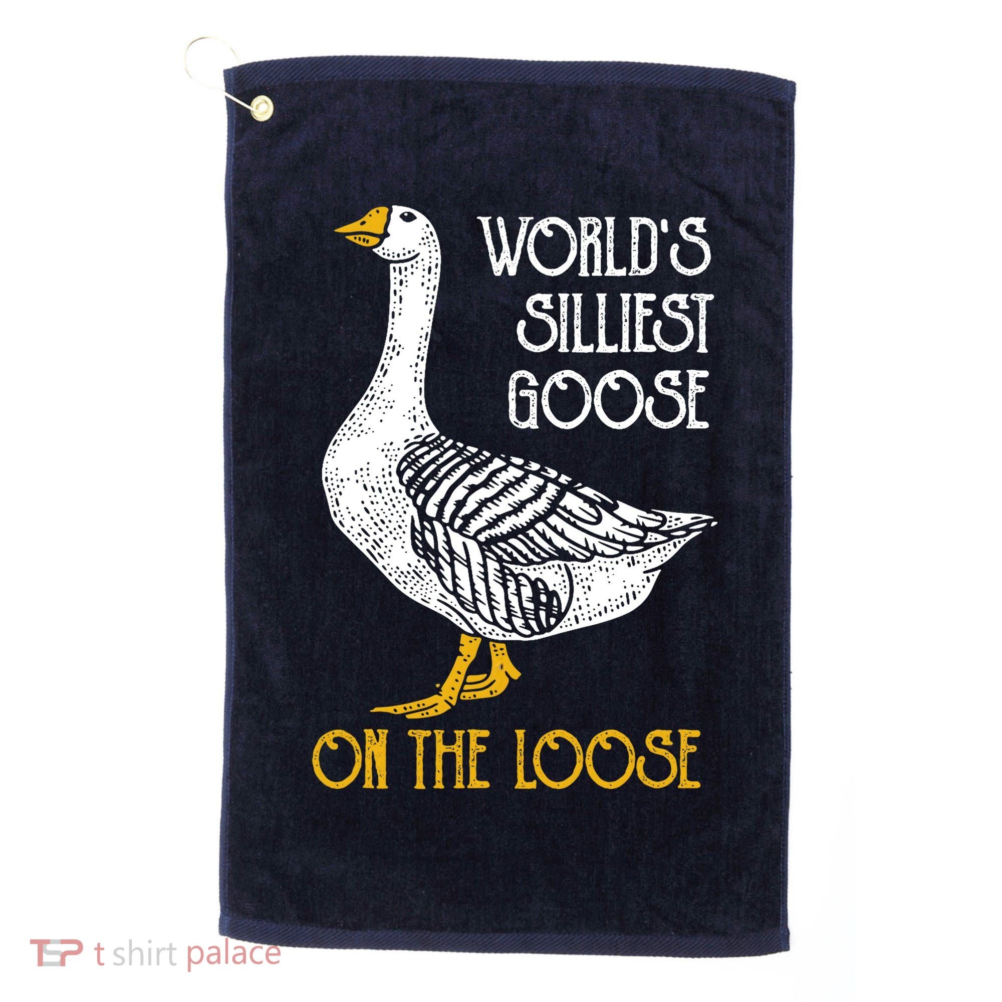 World's Silliest Goose On The Loose Funny Golf Towel