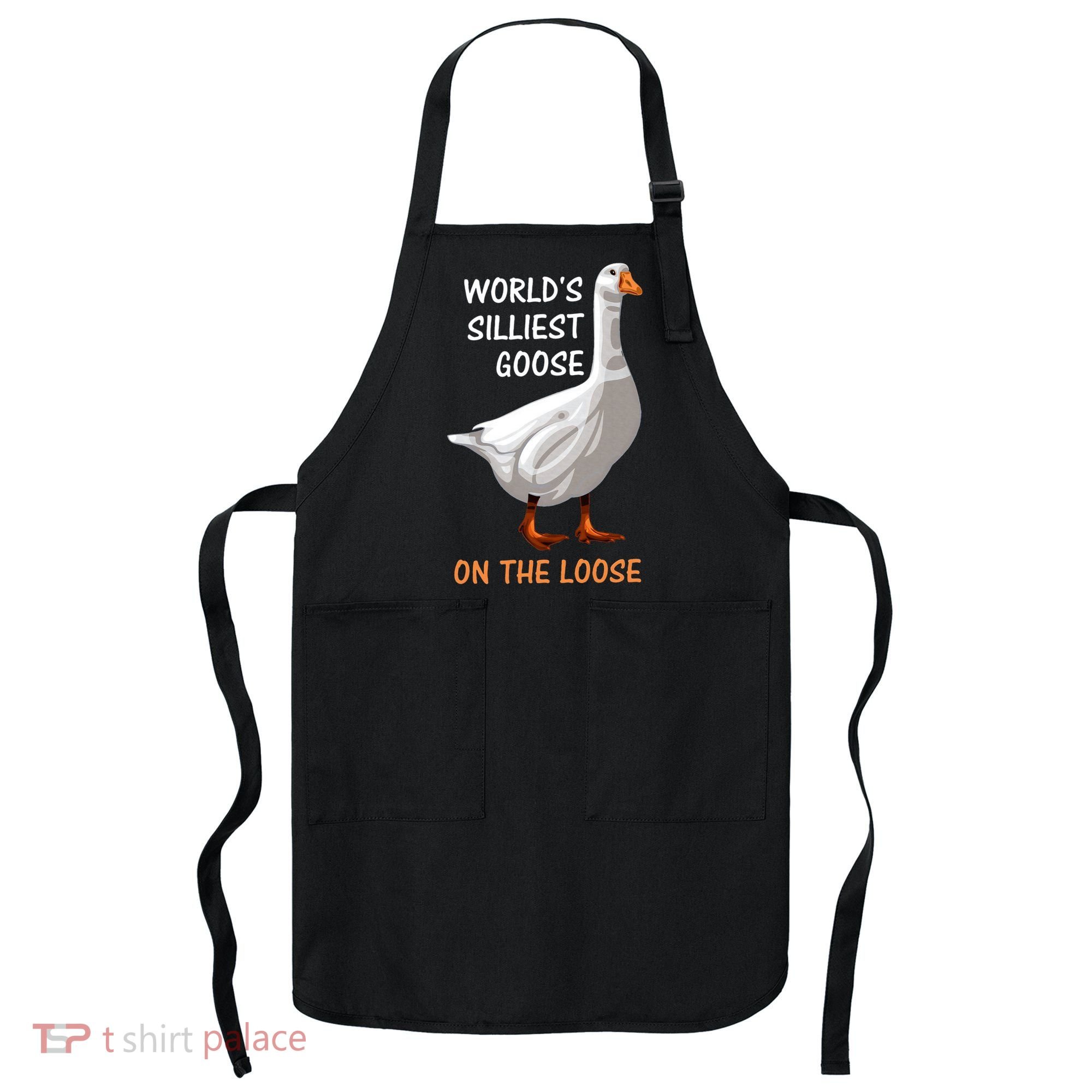 World's Silliest Goose On The Loose Funny Silly Apron