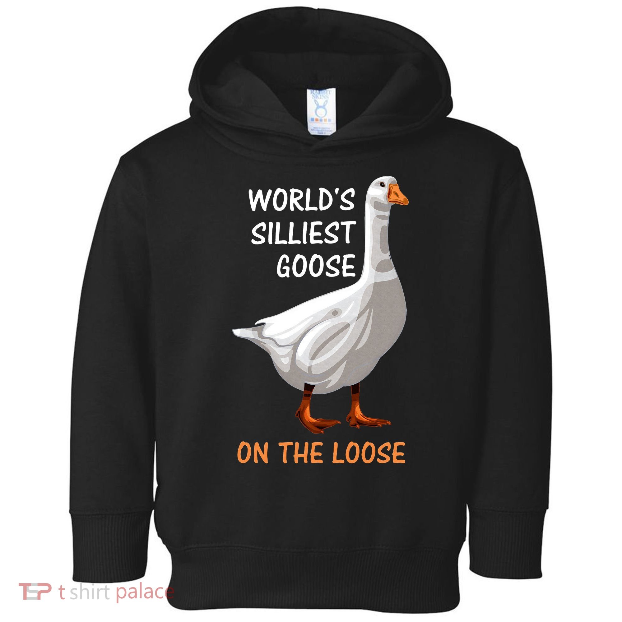 World's Silliest Goose On The Loose Funny Silly Toddler Hoodie