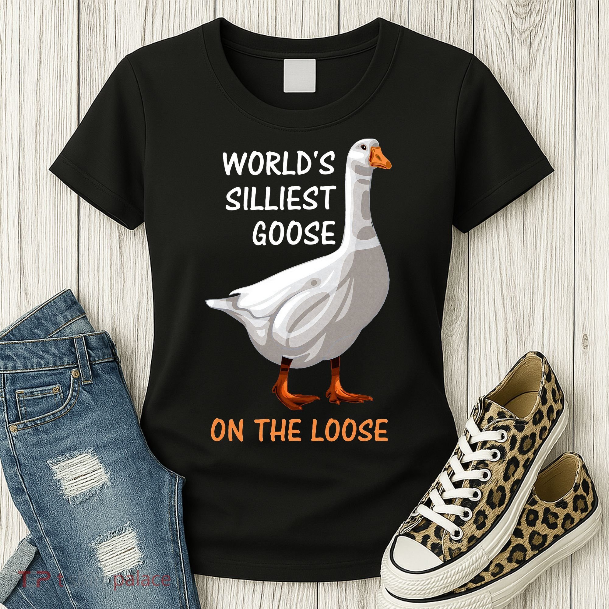 World's Silliest Goose On The Loose Funny Silly Women's T-Shirt