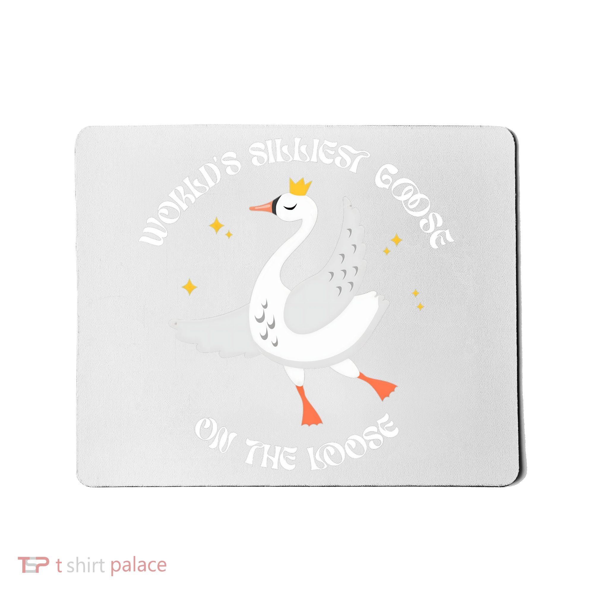 World's Silliest Goose On The Loose Funny Mousepad