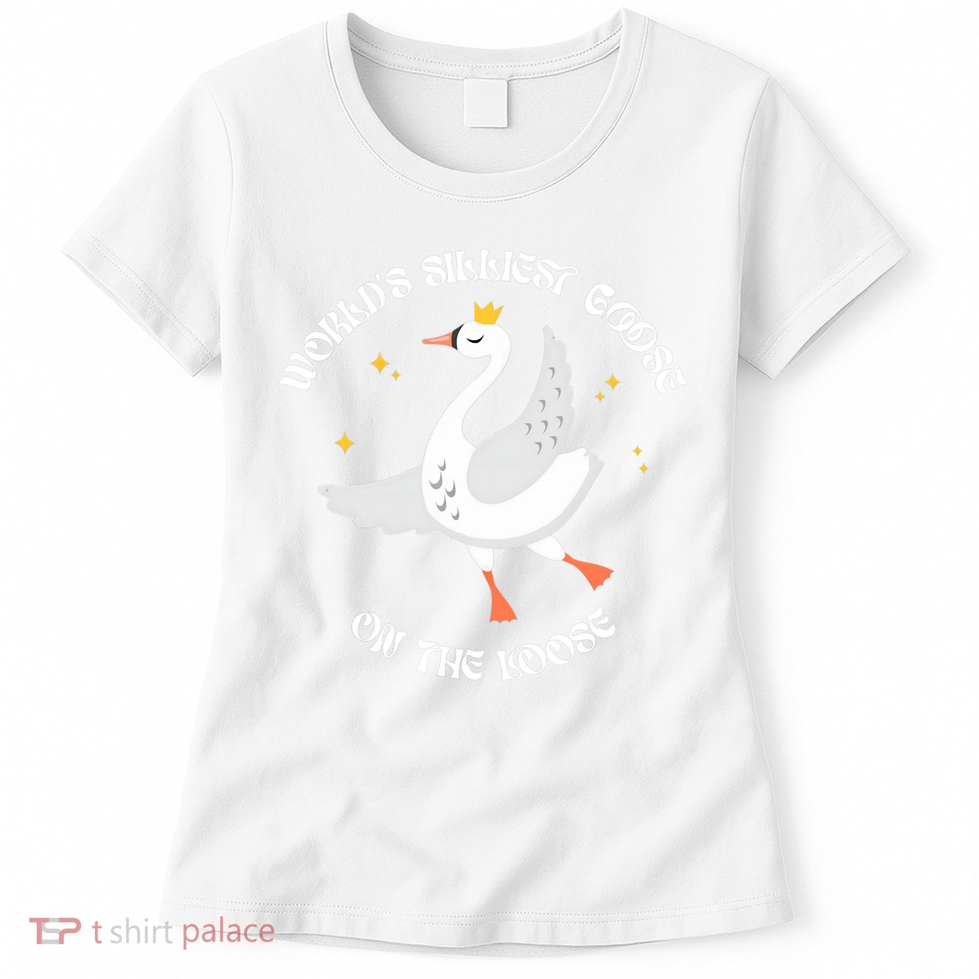 World's Silliest Goose On The Loose Funny Women's T-Shirt