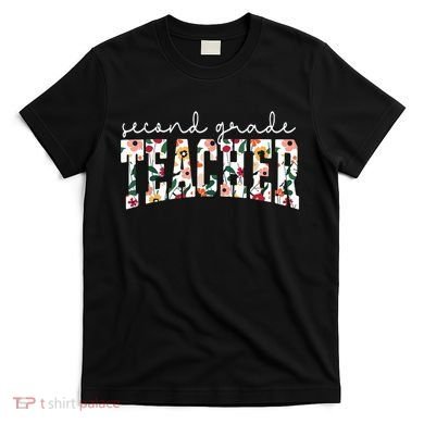 Wildflowers Second Grade Teacher Back To School 2nd Grade T-Shirt