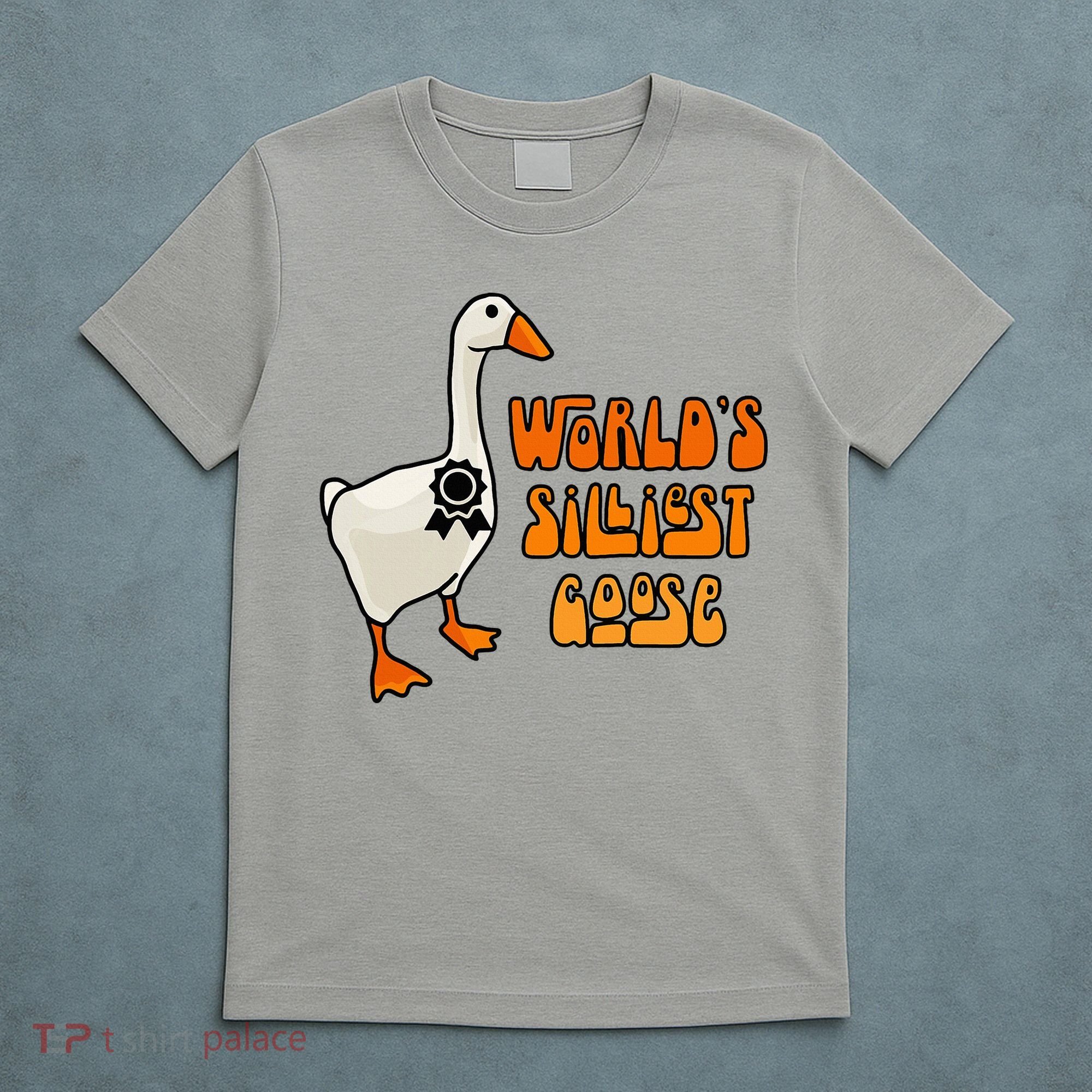 WorldS Silliest Goose T-Shirt