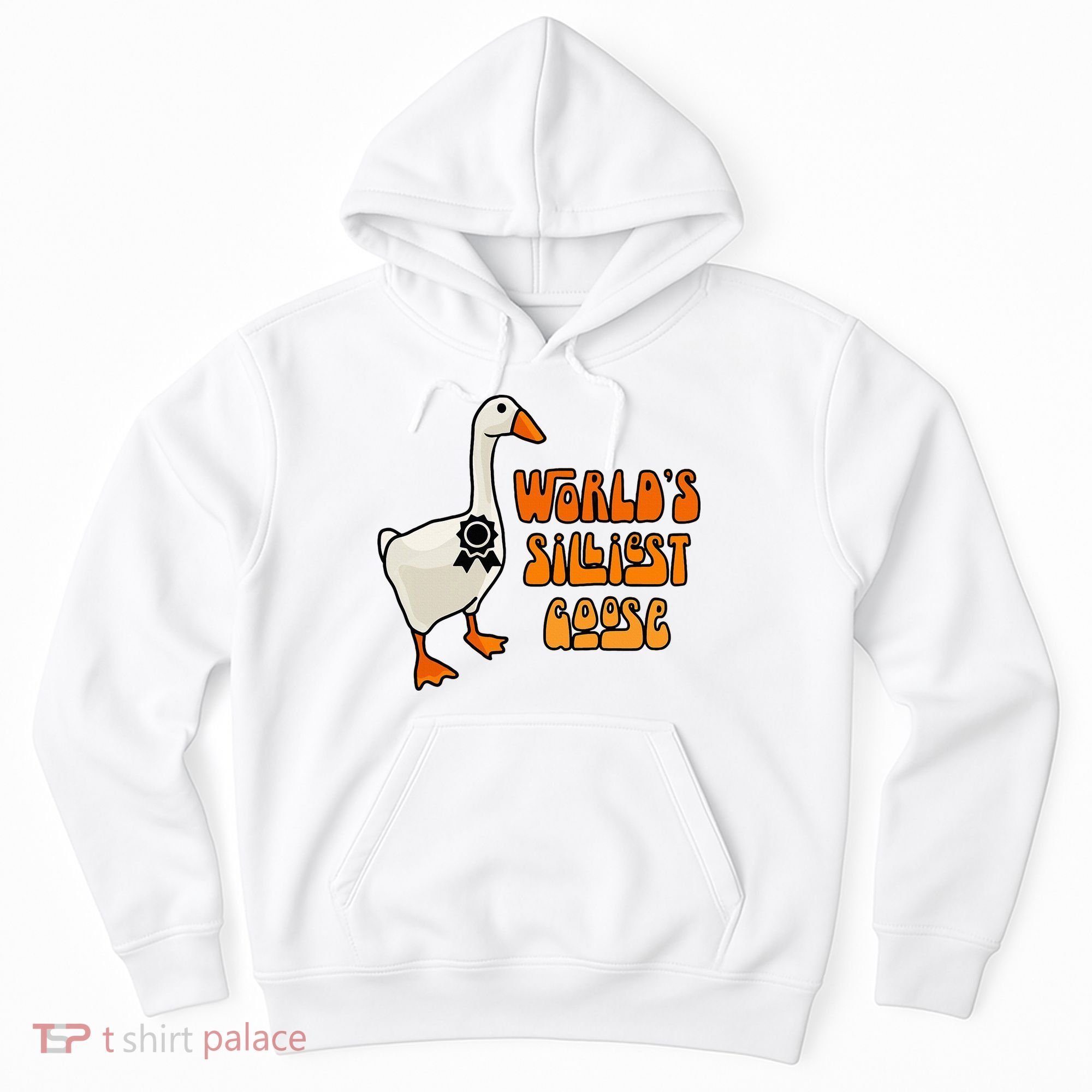 WorldS Silliest Goose Hoodie