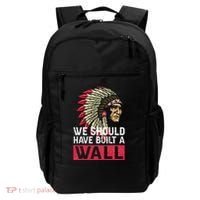 We Should Have Build A Wall Native American Backpack thumb 0