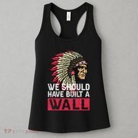 We Should Have Build A Wall Native American Women's Tank Top thumb 3
