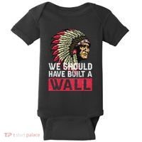 We Should Have Build A Wall Native American Baby Bodysuit thumb 0