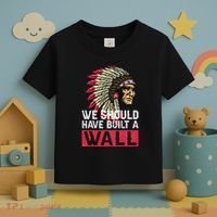 We Should Have Build A Wall Native American Toddler T-Shirt thumb 3
