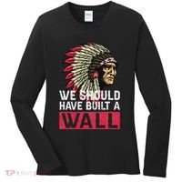 We Should Have Build A Wall Native American Women's Long Sleeve Shirt thumb 0