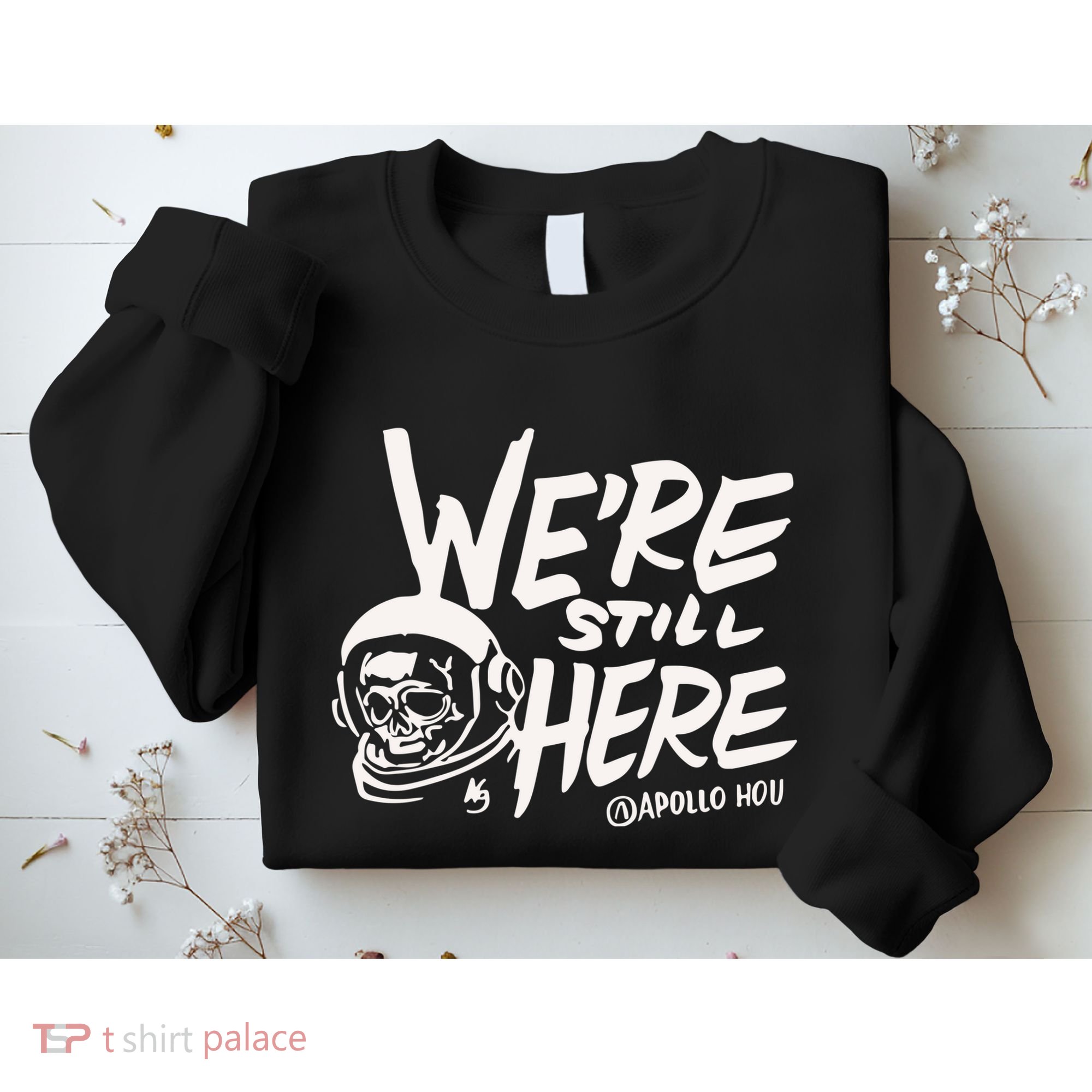 We’re Still Here Apollo Hou Sweatshirt