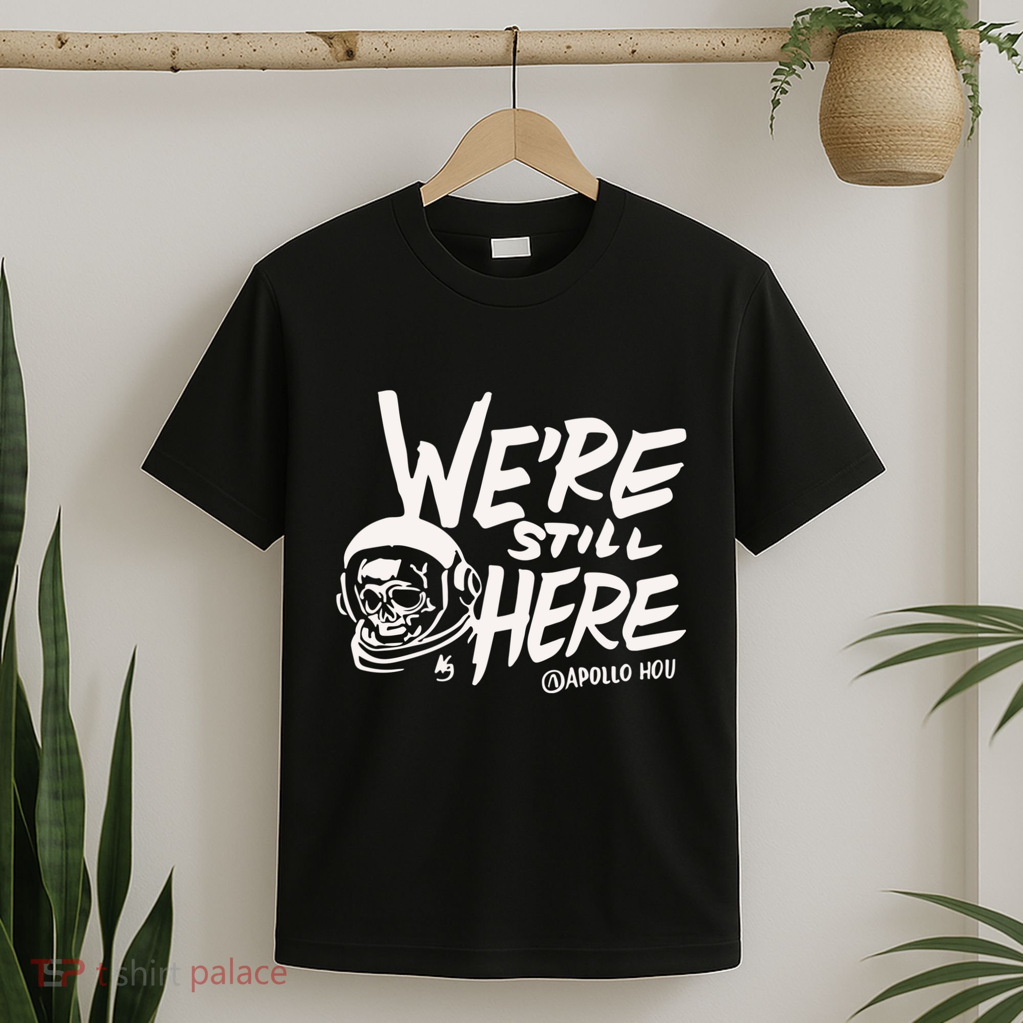 We’re Still Here Apollo Hou T-Shirt