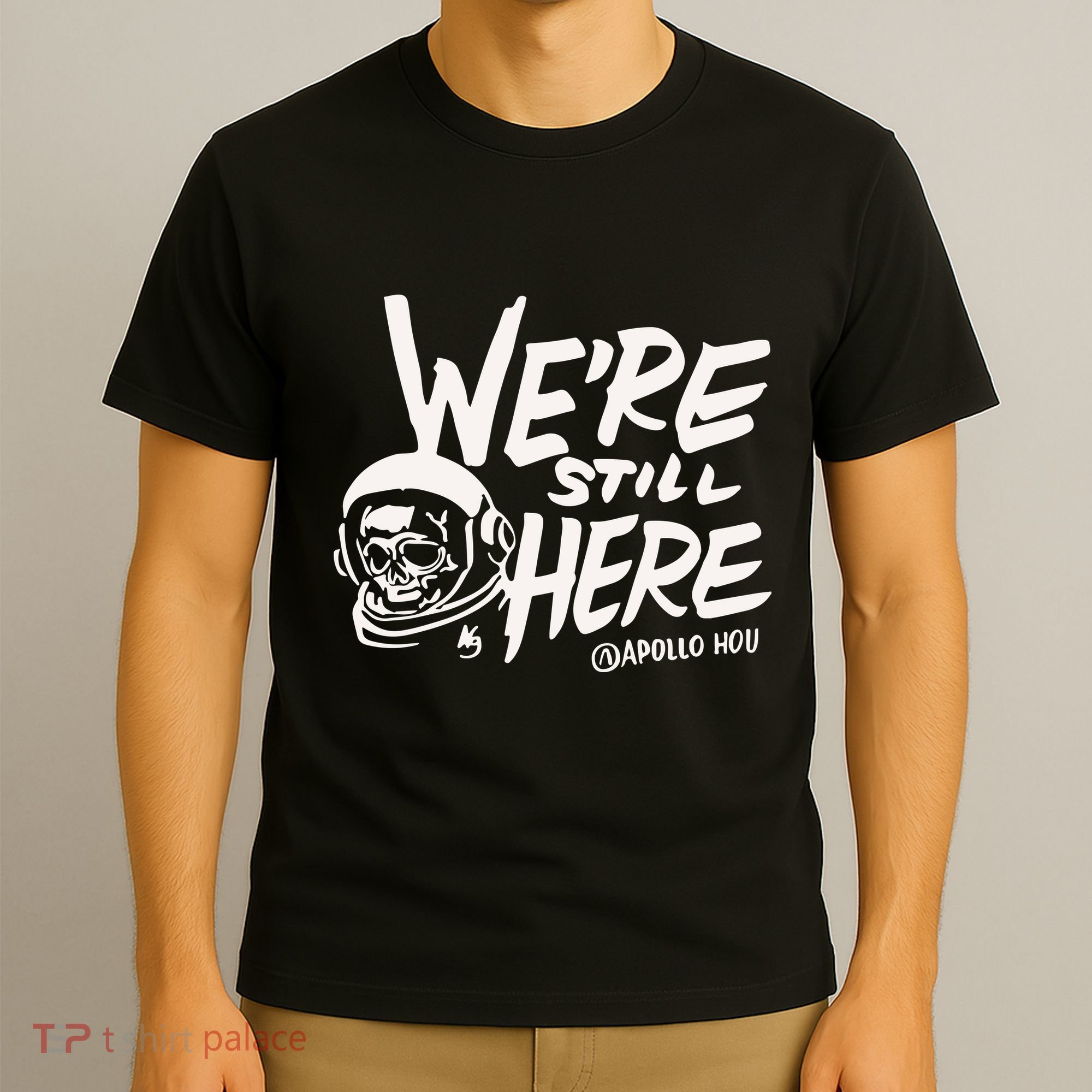 We’re Still Here Apollo Hou T-Shirt