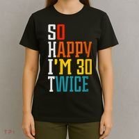 WoM.e.ns So Happy I'm 30 Twice Funny 60th Birthday Gift V-Neck T-Shirt thumb 4