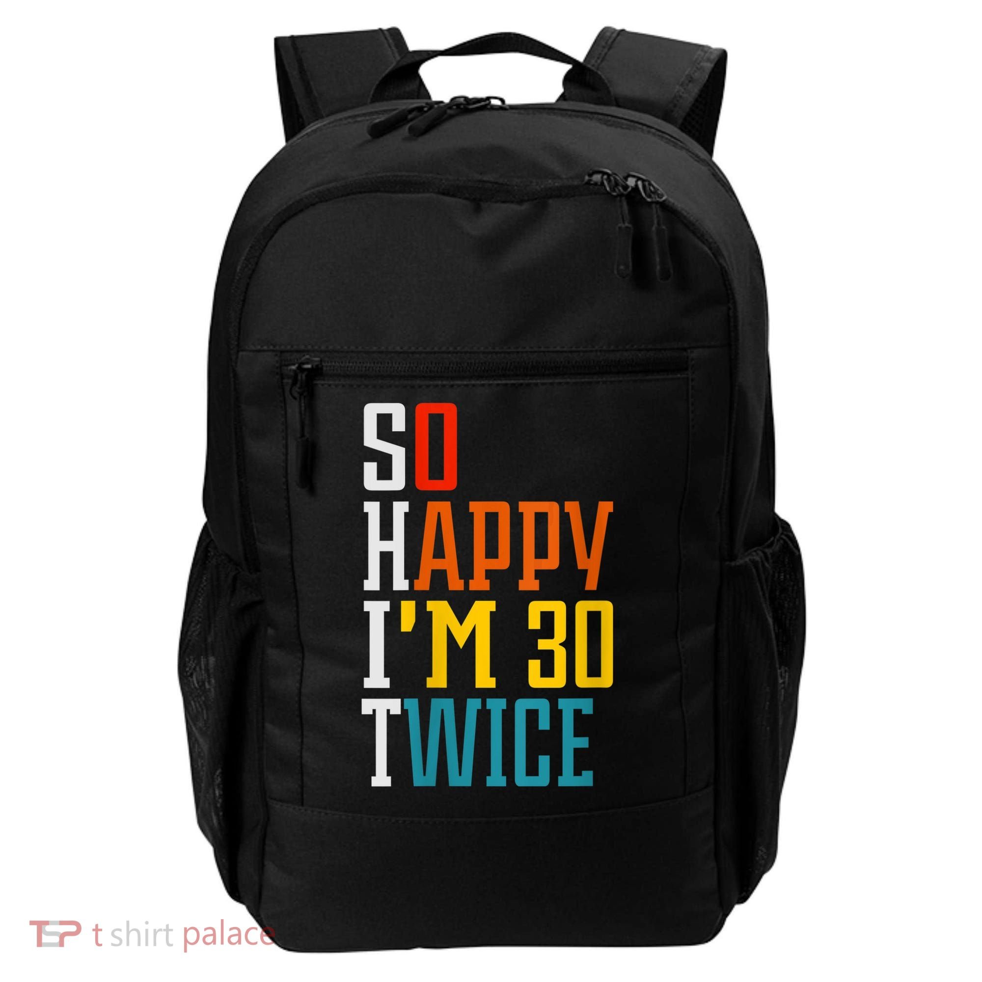 WoM.e.ns So Happy I'm 30 Twice Funny 60th Birthday Gift V-Neck Backpack