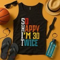 WoM.e.ns So Happy I'm 30 Twice Funny 60th Birthday Gift V-Neck Tank Top thumb 4