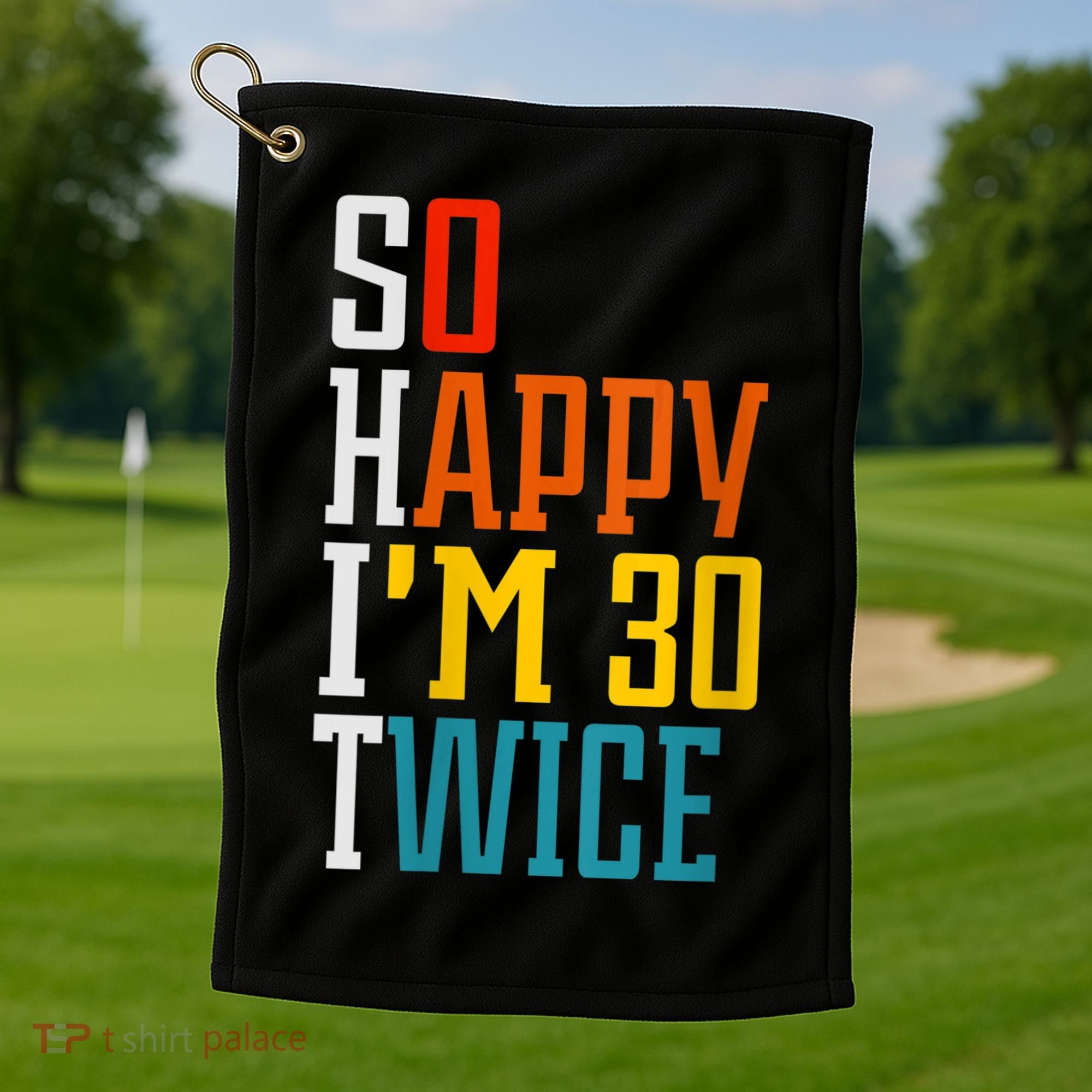 WoM.e.ns So Happy I'm 30 Twice Funny 60th Birthday Gift V-Neck Golf Towel
