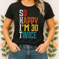 WoM.e.ns So Happy I'm 30 Twice Funny 60th Birthday Gift V-Neck Women's T-Shirt thumb 2