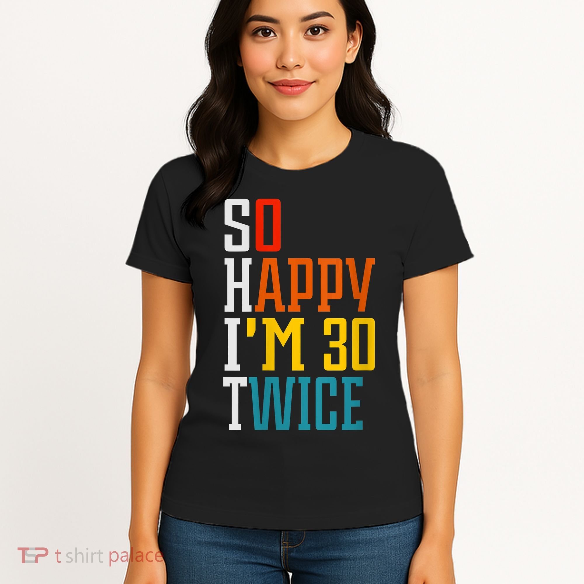 WoM.e.ns So Happy I'm 30 Twice Funny 60th Birthday Gift V-Neck Women's T-Shirt