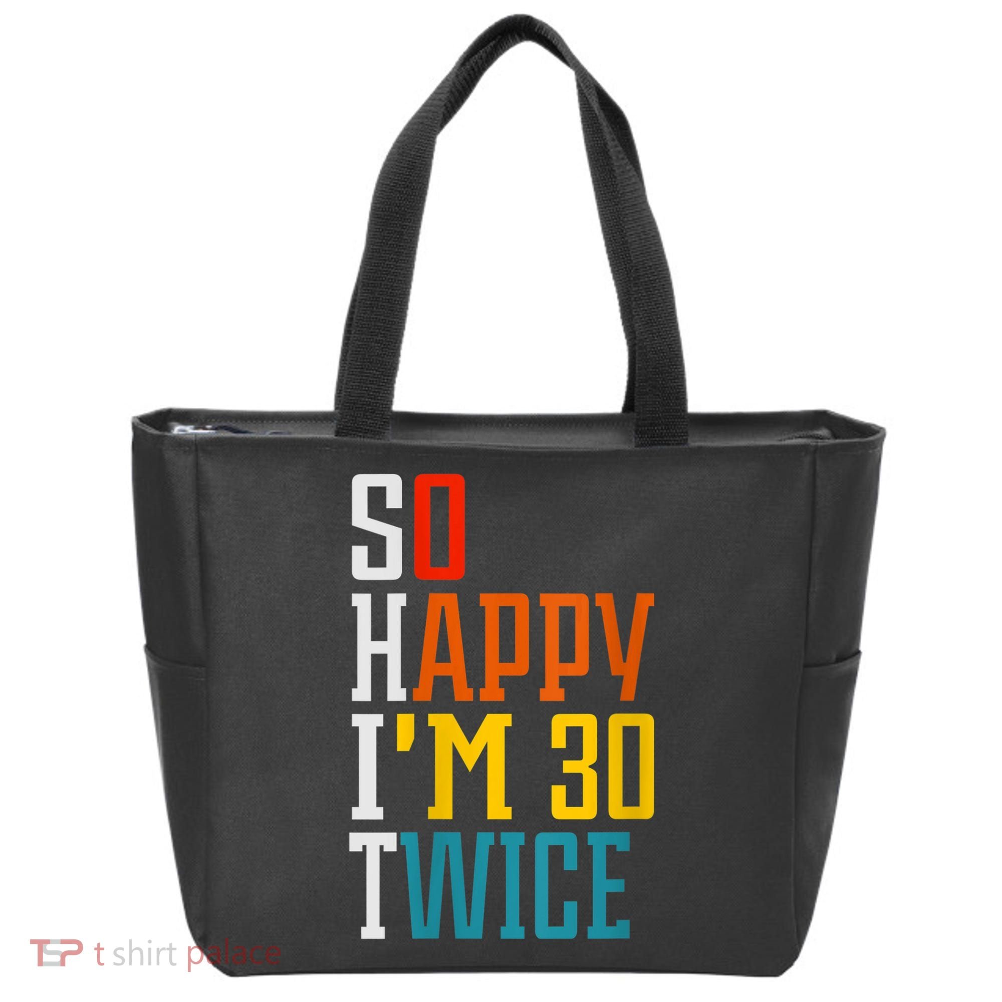 WoM.e.ns So Happy I'm 30 Twice Funny 60th Birthday Gift V-Neck Tote Bag